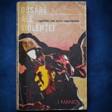Cumpara ieftin DOSARE ALE VIOLENTEI - REALITATI ALE LUMII CAPITALISTE - I. MANEA