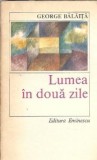 Lumea in doua zile - George Balaita