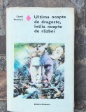 Ultima noapte de dragoste, intiia noapte de razboi - Camil Petrescu