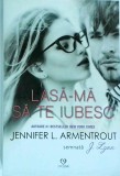 Jennifer L. Armentrout - Lasa-ma sa te iubesc
