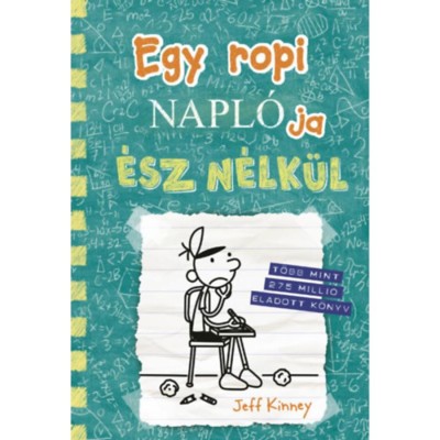 Egy ropi napl&amp;oacute;ja 18. - &amp;Eacute;sz n&amp;eacute;lk&amp;uuml;l - Jeff Kinney foto