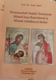 PROTOMARTIRII NOULUI TESTAMENT SFANTUL IOAN BOTEZATORUL SI SFANTUL ARHIDIACON STEFAN PR DR IOAN BUDE