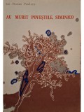 Ion Florian Panduru - Au murit povestile, Siminico (Editia: 1983)