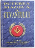 PUTEREA MAGICA A CUVANTULUI - CULEGERE DE PLANSE DE ARHITECTURA EZOTERICE , editie ingrijita de OLIMPIAN UNGHEREA