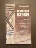 PE PRISPA ISTORIEI - DIALOGURI - RADU BUZAIANU