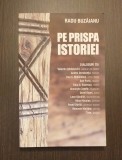 PE PRISPA ISTORIEI - DIALOGURI - RADU BUZAIANU