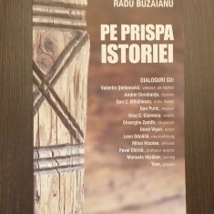 PE PRISPA ISTORIEI - DIALOGURI - RADU BUZAIANU