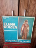 Disc vinil Elena Roizen - Curge Dunărea la vale EX++