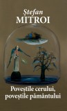 Povestile cerului, povestile pamantului | Stefan Mitroi, Rao