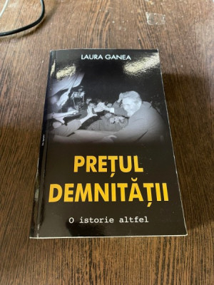 Laura Ganea - Pretul demnitatii foto