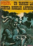 Un yankeu la curtea regelui Arthur - Mark Twain