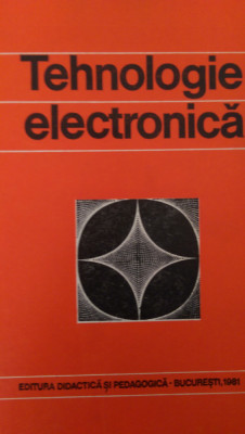 Tehnologie electronica V.Catuneanu 1981 foto