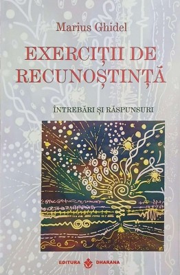 Exercitii de recunostinta - Marius Ghidel foto