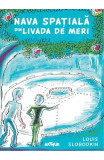 Nava Spatiala Din Livada De Meri, Louis Slobodkin - Editura Art