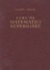 Curs de matematici superioare