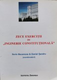 Zece Exercitii De ,,inginerie Constitutionala&#039;&#039; - Sorin Bocancea ,555093, Institutul European