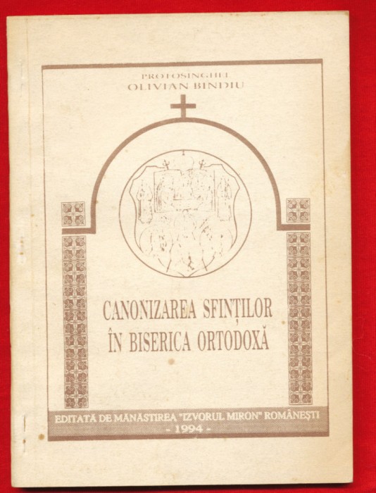 Protosinghel Olivian Bindiu &quot;Canonizarea Sfintilor in Biserica Ortodoxa&quot; 1994