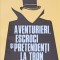AVENTURIERI, ESCROCI SI PRETENDENTI LA TRON-MIHAI MANEA-250917