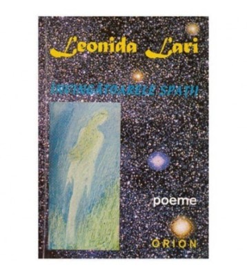 Leonida Lari - Invingatoarele spatii - Poeme - 124860 foto