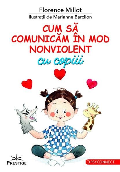 Cum sa comunicam in mod nonviolent cu copiii &ndash; Florence Millot