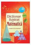 Dicționar ilustrat de Matematică - Paperback brosat - *** - Didactica Publishing House