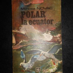 Mircea Novac - Polar la ecuator