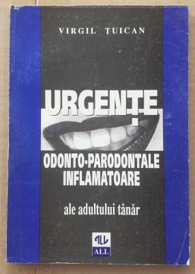 (C517) V. TUICAN - URGENTE ODONTO-PARODONTALE INFLAMATOARE ALE ADULTULUI TANAR foto