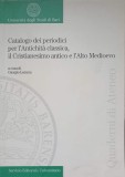 CATALOGO DEI PERIODICI PER L&#039;ANTICHITA CLASSICA, IL CRISTIANESIMO ANTICO E L&#039;ALTO MEDIOEVO-GIORGIO LEMMA-237340