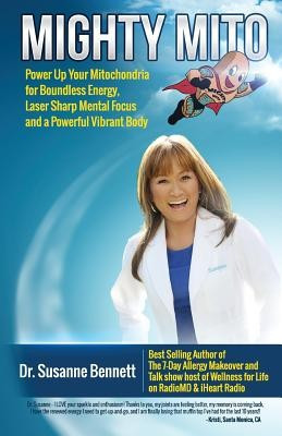 Mighty Mito: Power Up Your Mitochondria for Boundless Energy, Laser Sharp Mental Focus and a Powerful Vibrant Body foto
