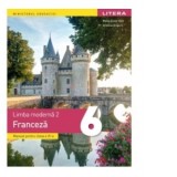 Limba moderna 2. Limba franceza. Manual pentru clasa a VI-a