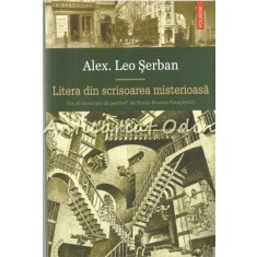Litera Din Scrisoarea Misterioasa (O Novella) - Alex. Leo Serban