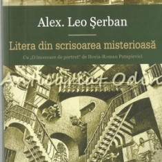 Litera Din Scrisoarea Misterioasa (O Novella) - Alex. Leo Serban