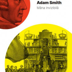 Mâna invizibilă - Paperback brosat - Adam Smith - Vellant