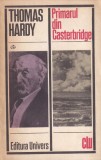 Thomas Hardy Primarul din Casterbridge roman clasic literatura romana colectie beletristica brosata buna 1973