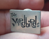 Insigna originala The Yardbirds, 2x1.5 cm, din metal