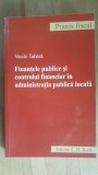 Finantele publice si controlul financiar in administratia publica locala- Vasile Tabara