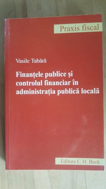 Finantele publice si controlul financiar in administratia publica locala- Vasile Tabara