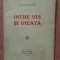 Intre vis si vieata. Editura Socec, 1928 - Delavrancea