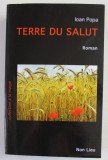 TERRE DU SALUT par IOAN POPA , 2019