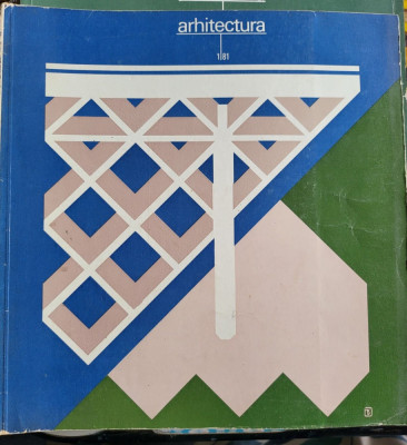 Revista Arhitectura numarul 1 1981 R26 Marcel Chirloaga inginerie seismică foto