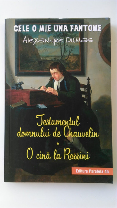 Testamentul domnului de Chauvelin. O cina la Rossini - Alexandre Dumas (5+1)4