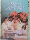 Dubla Casatorie - Nancy Holder, Editura Miron 1996, Roman de Dragoste, 240 Pagini