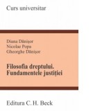 Filosofia dreptului. Fundamentele justitiei - Nicolae Popa, Gheorghe Danisor, Diana Danisor