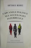 Capcanele politice ale sociologiei interbelice. Scoala gustiana intre carlism si legionarism &ndash; Antonio Momoc