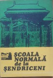 Scoala normala de la Sendriceni Evocari 1919-1957