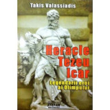 Heracle Tezeu Icar. Legendarii eroi ai Olimpului - Takis Valassiadis