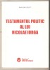 Testamentul politic al lui Nicolae Iorga