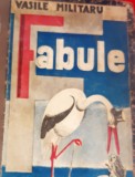 FABULE VASILE MILITARU VOLUMUL I 1940 !!!!! 4000 de exemplare !!!!!