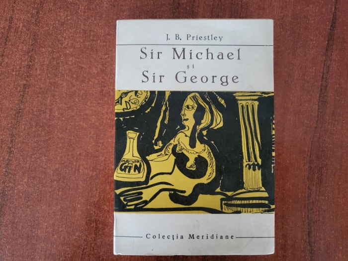 Sir Michael si Sir George de J.B.Priestley