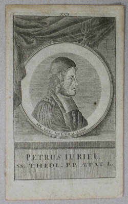 PETRUS IURIEU S.S. THEOL. P.P. AETAT . L. , GRAVURA , A DOUA JUMATATE A SEC. XVIII foto
